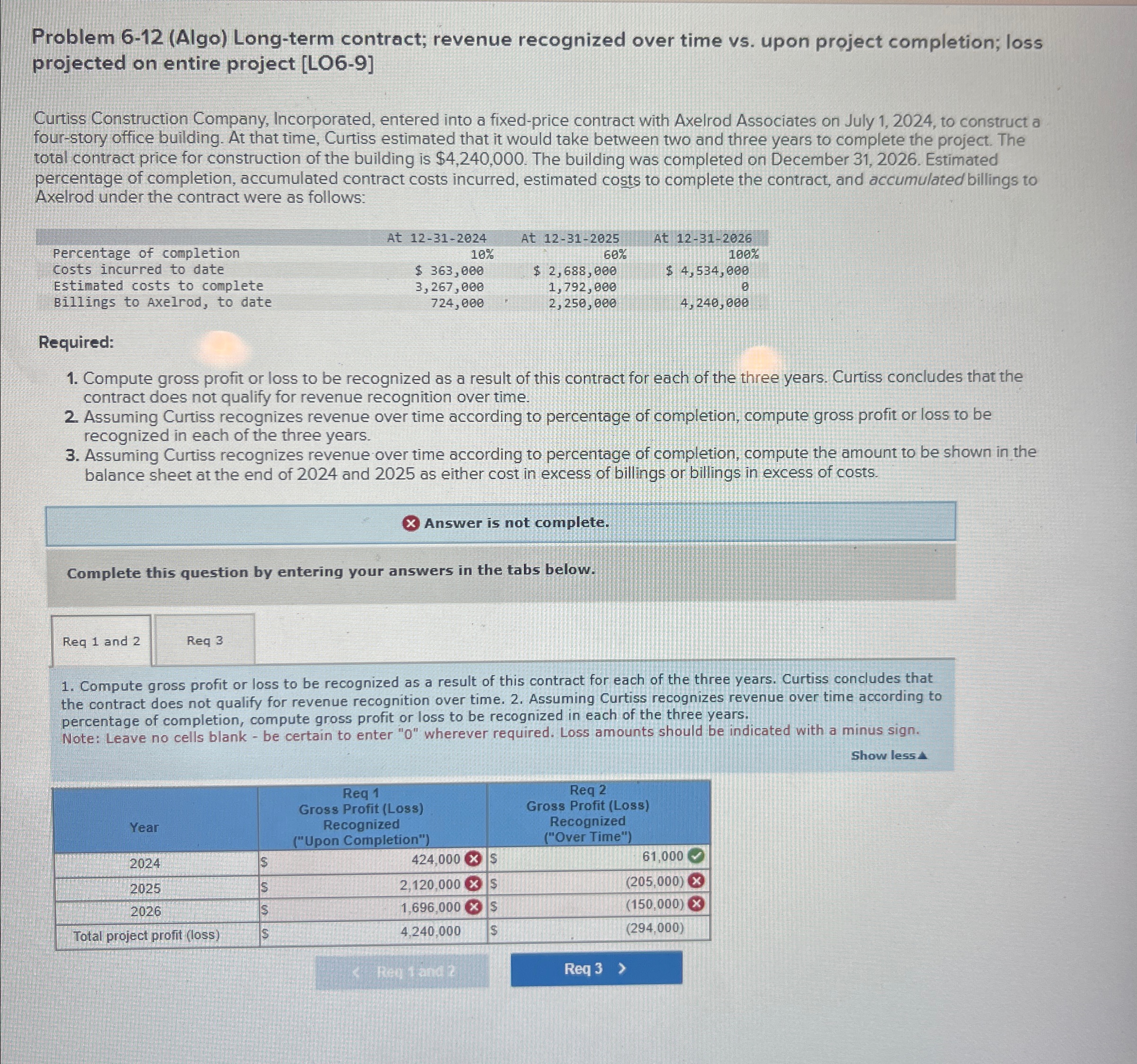  Problem 6-12(Algo) Long-term contract; revenue recognized over time vs. upon project