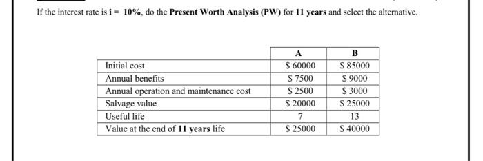 If the interest rate is i = 10%, do the Present