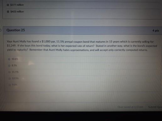 $377 min SA million Question 25 4 pts Your Aunt Molly