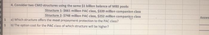  4. Consider hvo CMO structures using the same $1 bilion balance