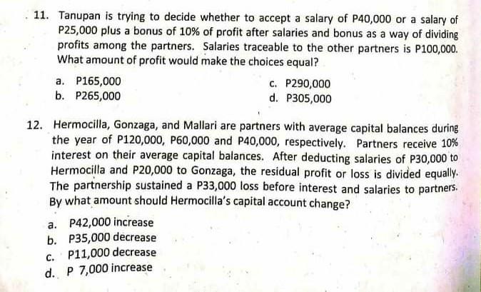  PLEASE ANSWER ALL 11. Tanupan is trying to decide whether to