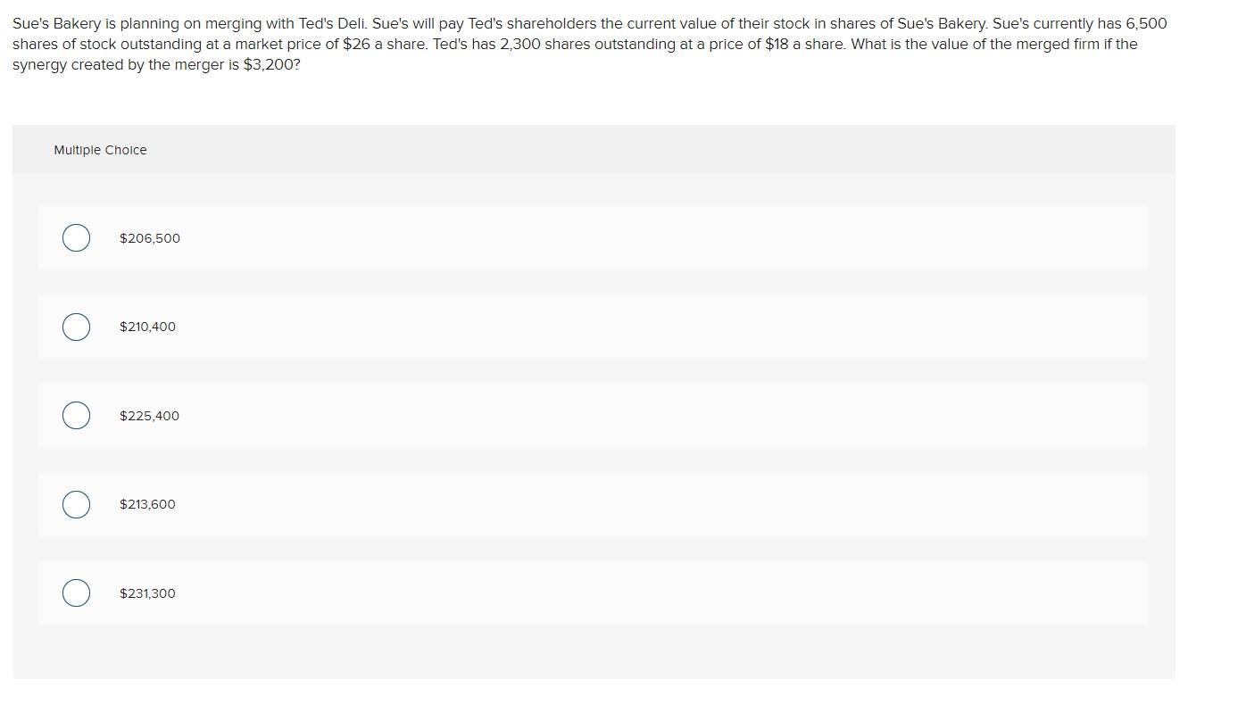  Sue's Bakery is planning on merging with Ted's Deli. Sue's will