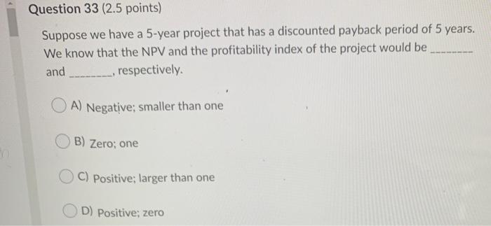 project that requires an initial investment of $1,000. It will provide the