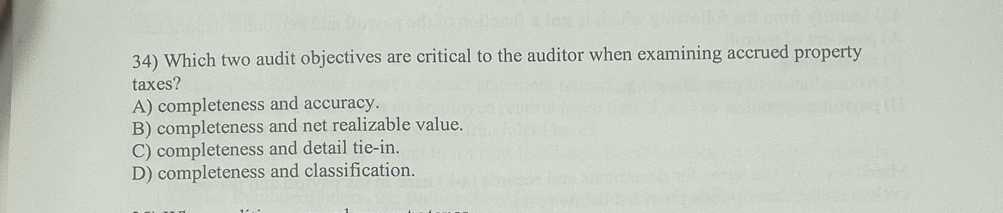  Which two audit objectives are critical to the auditor when examining
