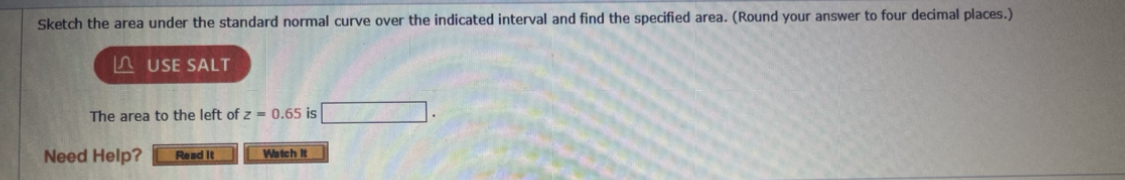 the indicated interval and find the specified area. (Round your answer to