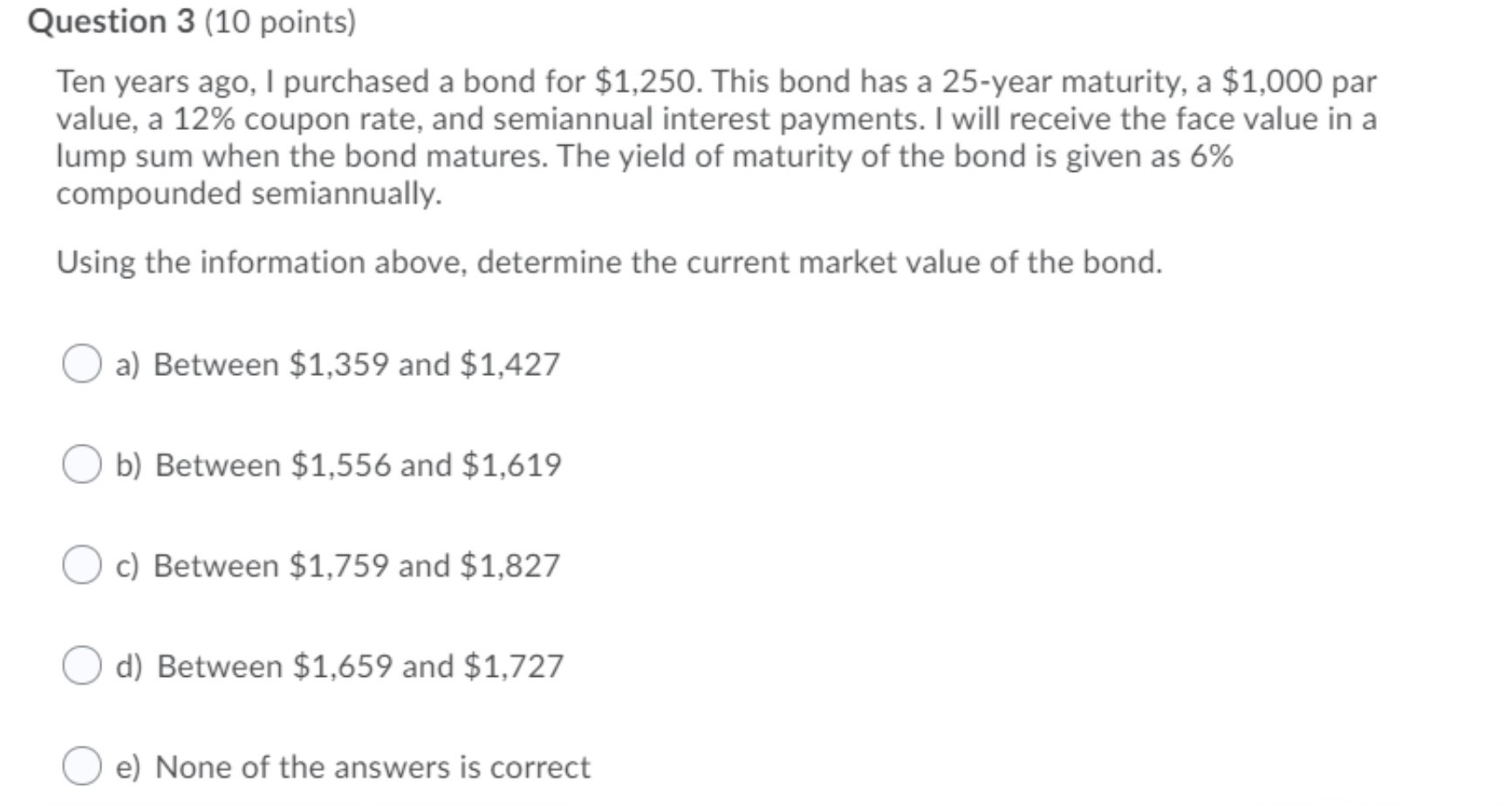 I need help with this Question 3 (10 points) Ten years ago,
