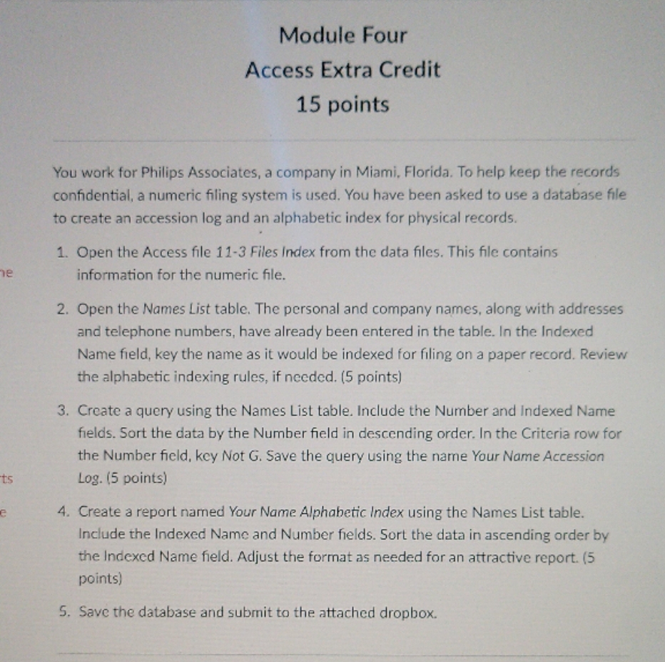 ADM-162-O01 Module Four Access Extra Credit 15 points You work for Philips