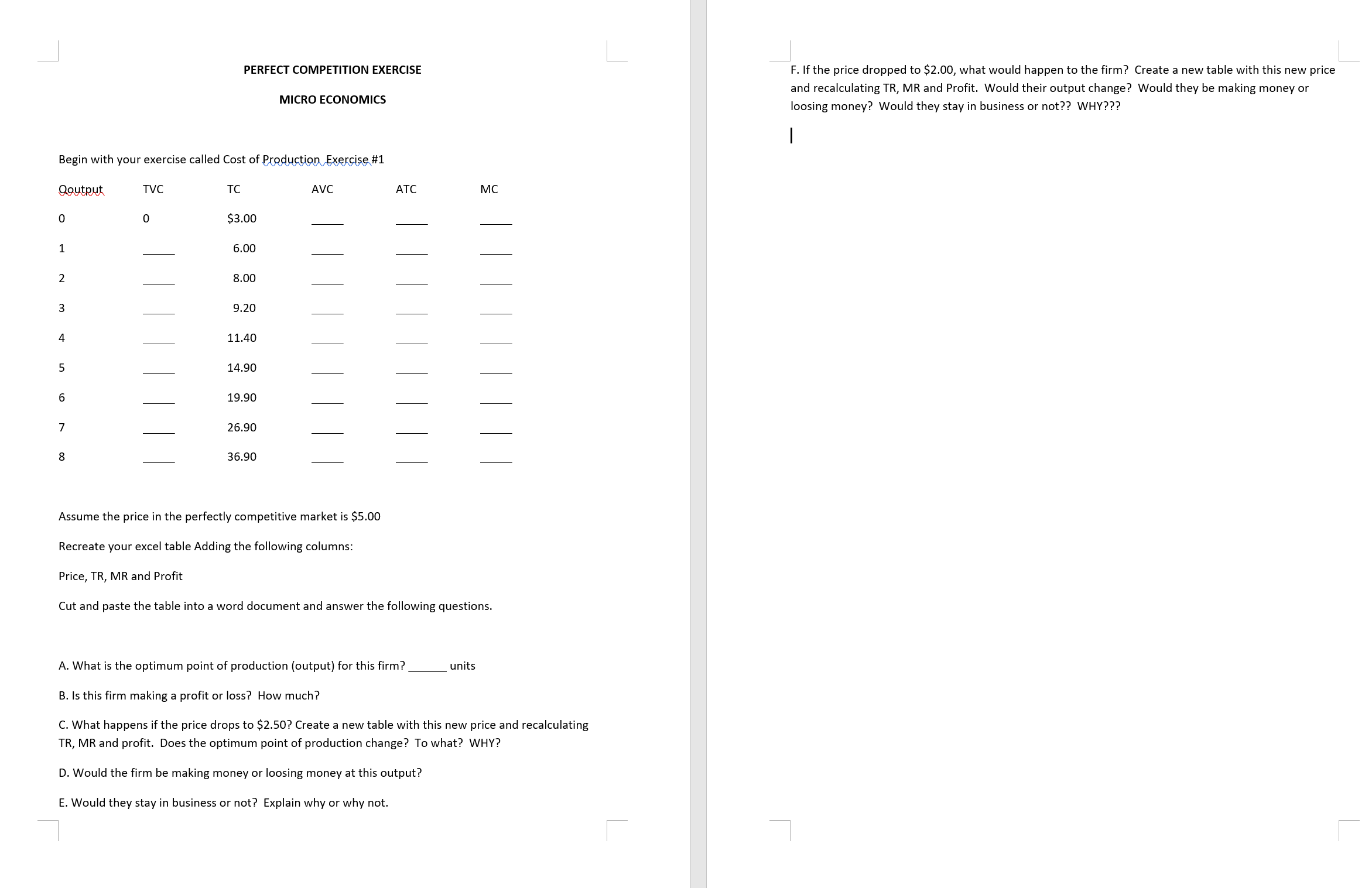 PERFECI' COMPETITION EXERCISE MICRO ECONOMICS Begin with your exercise called Cost