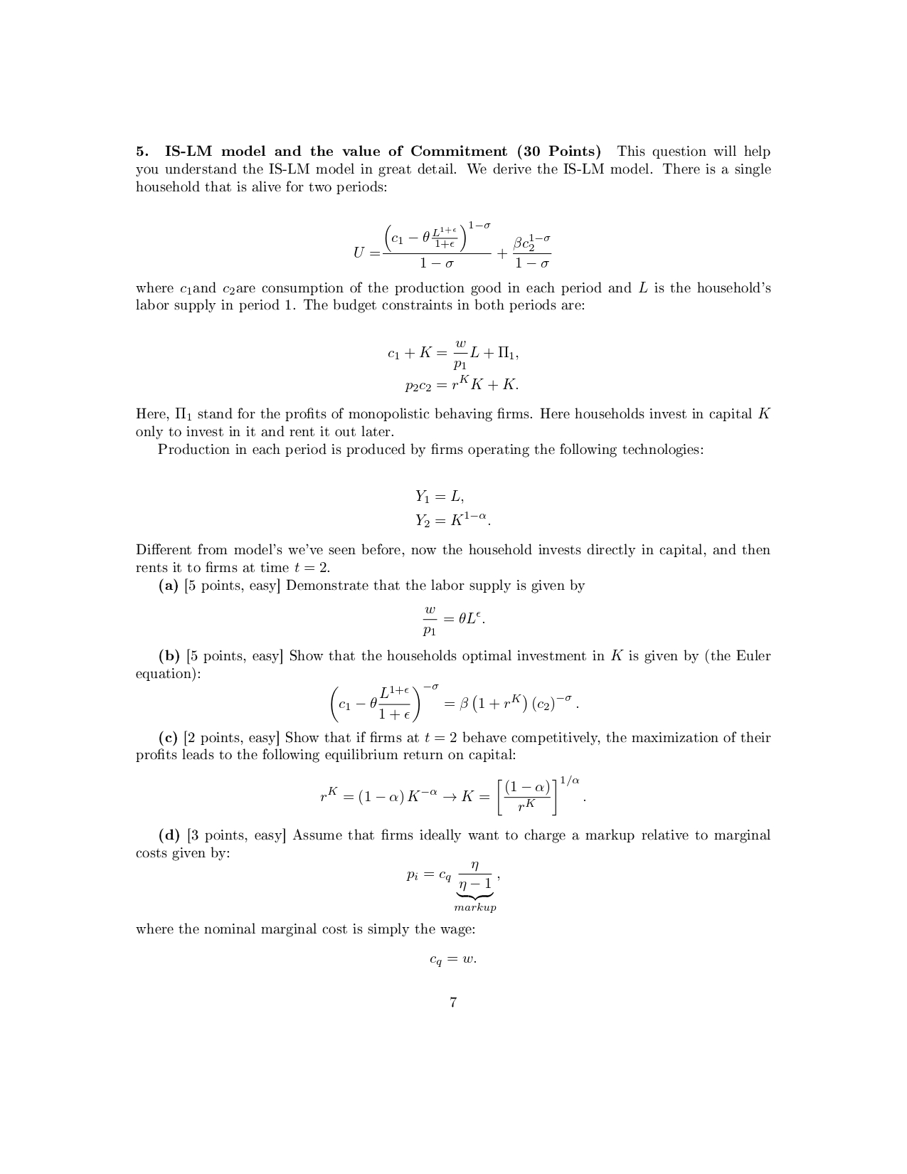 5. IS-LM model and the value of Commitment (30 Points) This