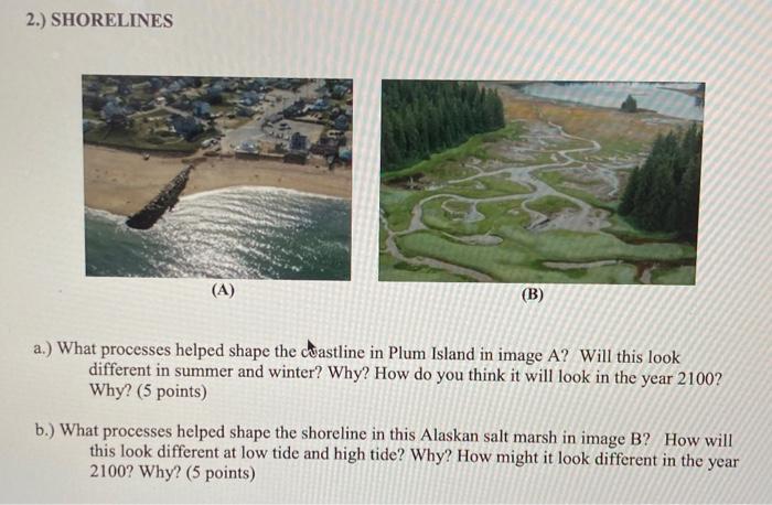 Y5 2.) SHORELINES (A) (B) a.) What processes helped shape the coastline