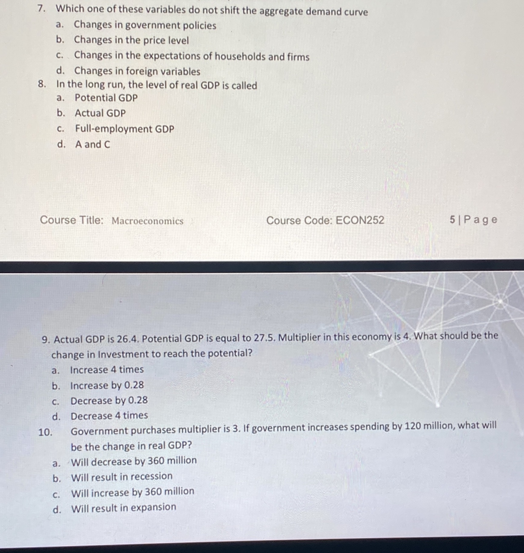 No additional information 7. Which one of these variables do not shift