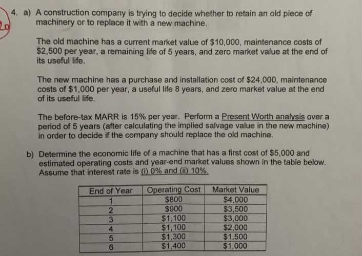  4. a) A construction company is trying to decide whether to