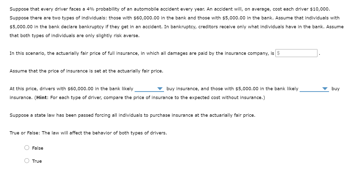 Economics homework help... Suppose that every driver faces a 4% probability of
