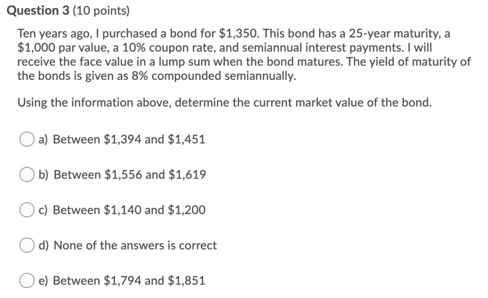 I need help with this Question 3 (10 points) Ten years ago,