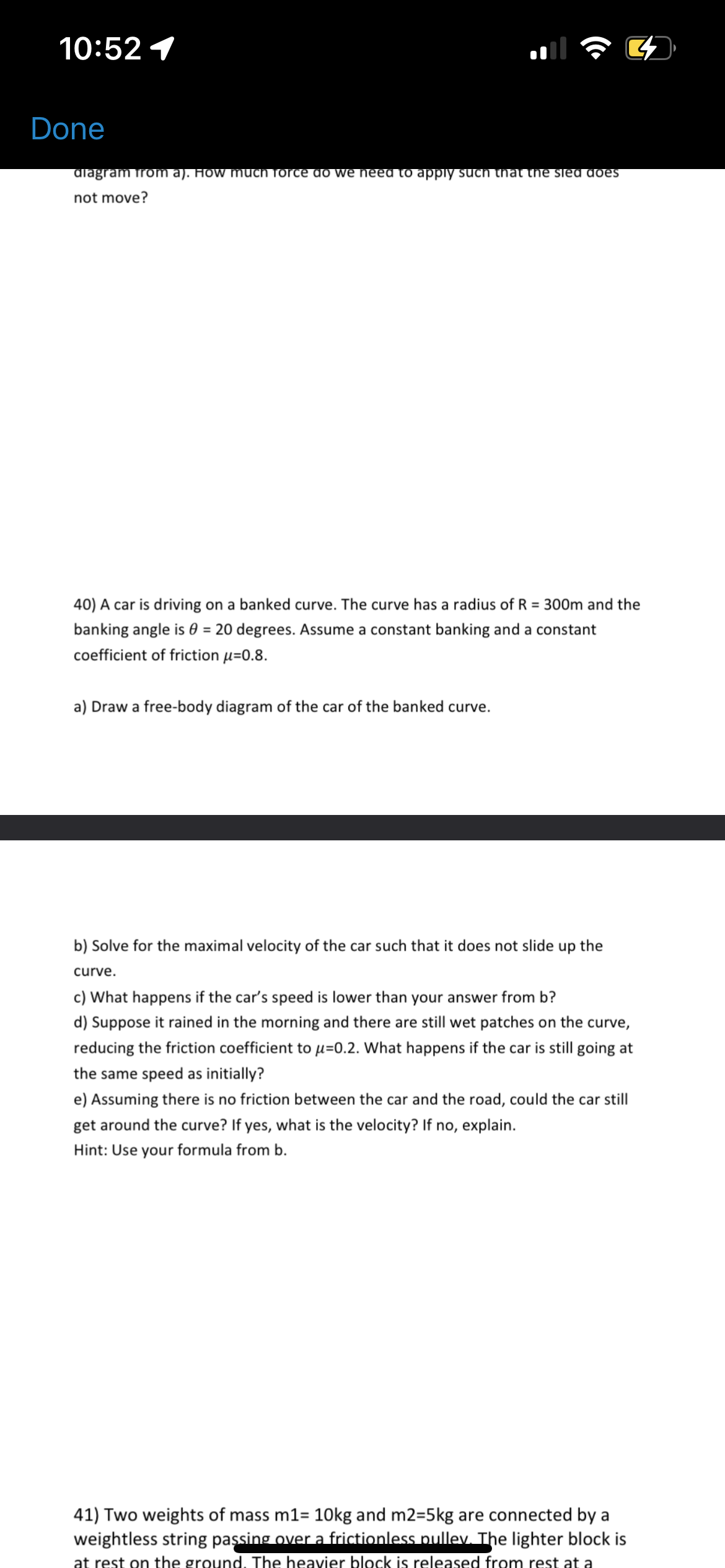 your answer from (B)? I) What would happen if the car's speed