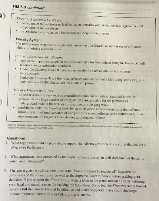 S.C.R. 783 In 1995, Parliament enacted the Firearms Act, which requires the