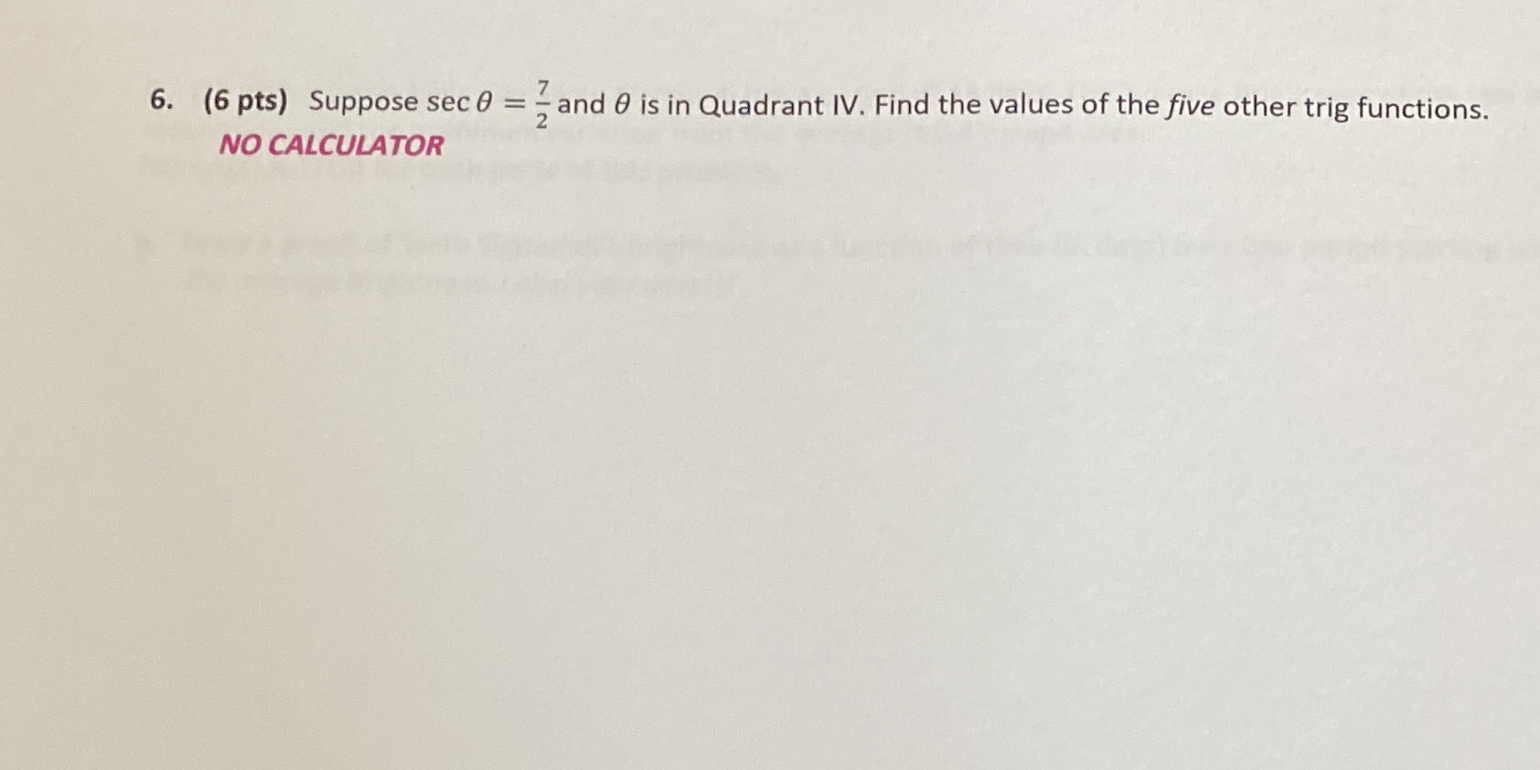 6) NO CALCULATOR Show FULL WORK STEP BY STEP 6. (6 pts)