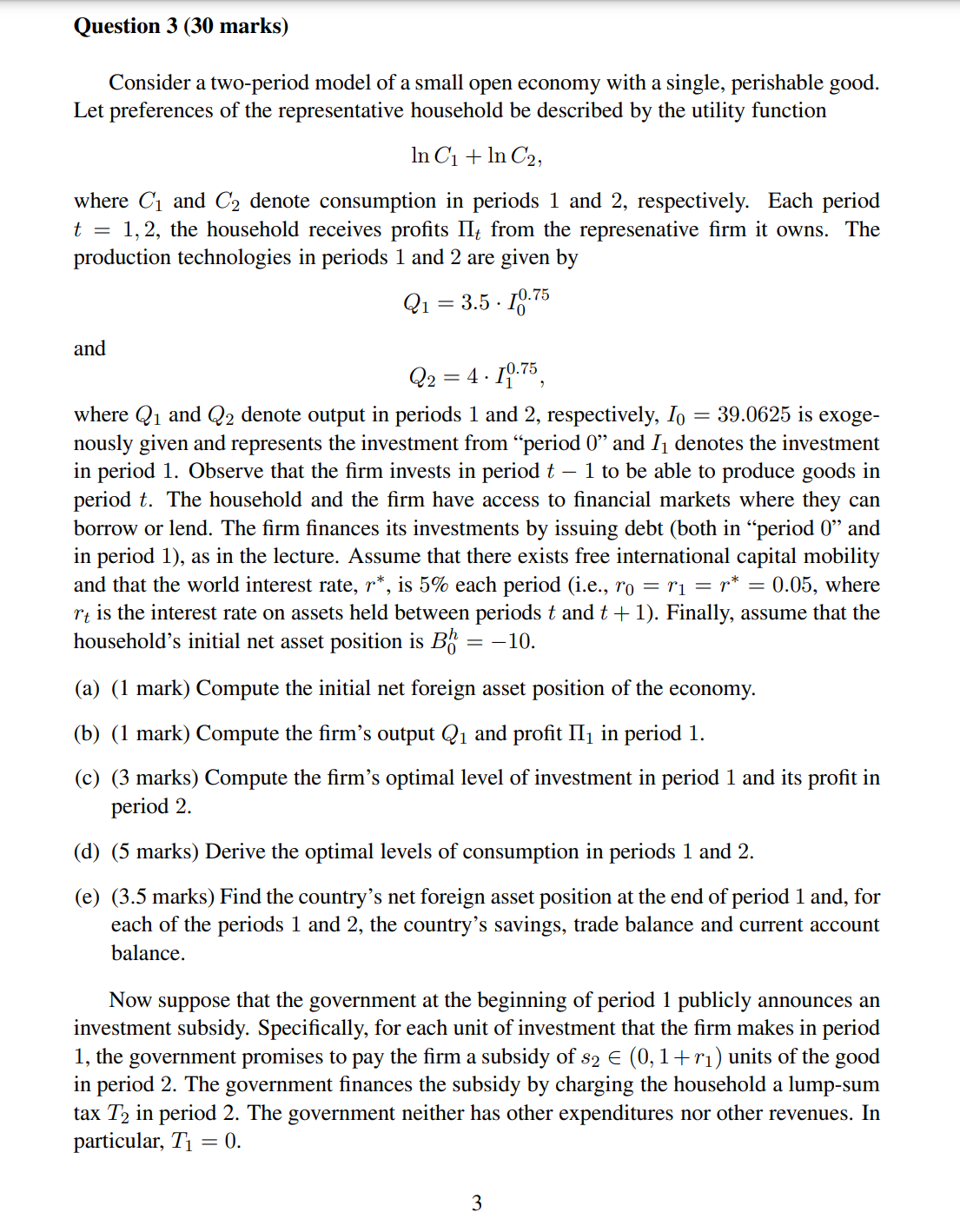 Question 3 (30 marks) Consider a twoperiod model of a small