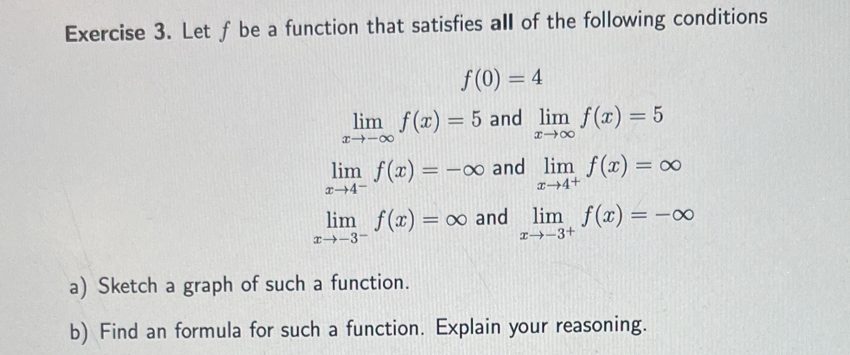  Exercise 3. Let f be a function that satisfies all of