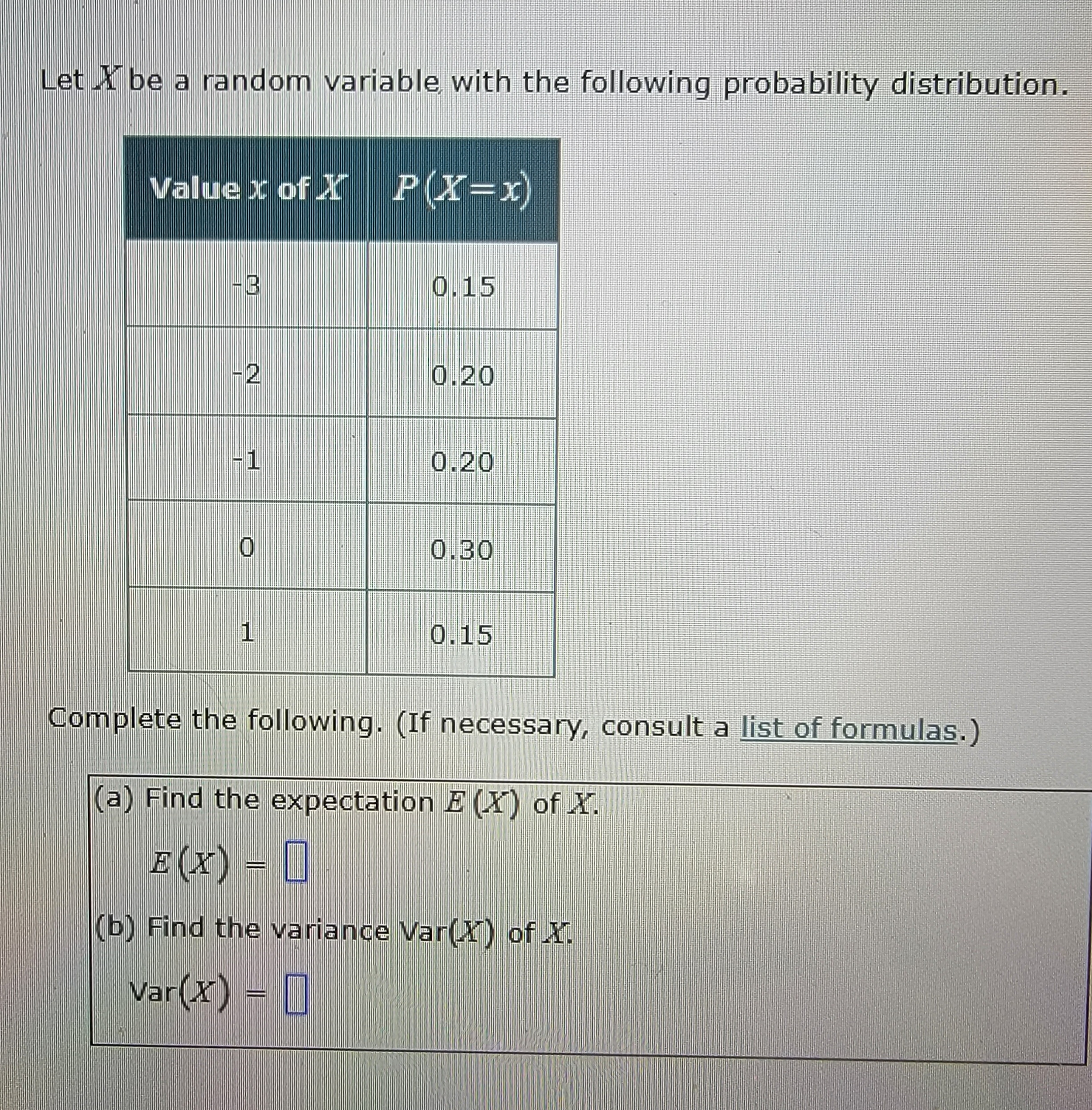  Let X be a random variable with the following probability distribution.