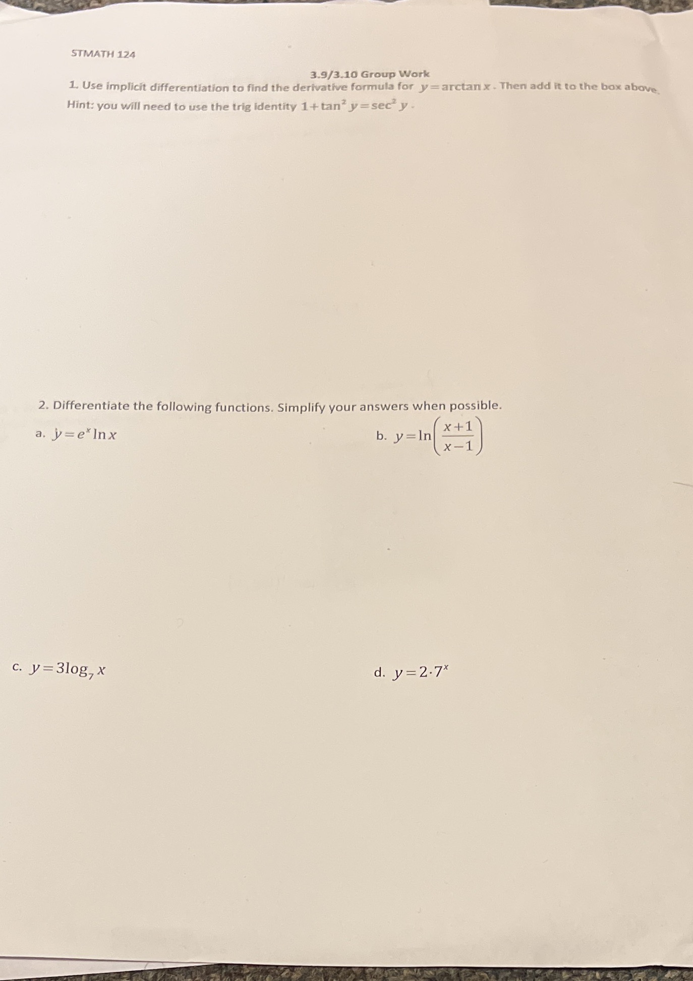 Please help STMATH 124 3.9/3.10 Group Work 1. Use implicit differentiation to