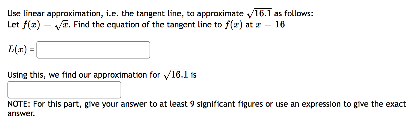  Use linear approximation, i.e. the tangent line, to approximate 1/ 16.1