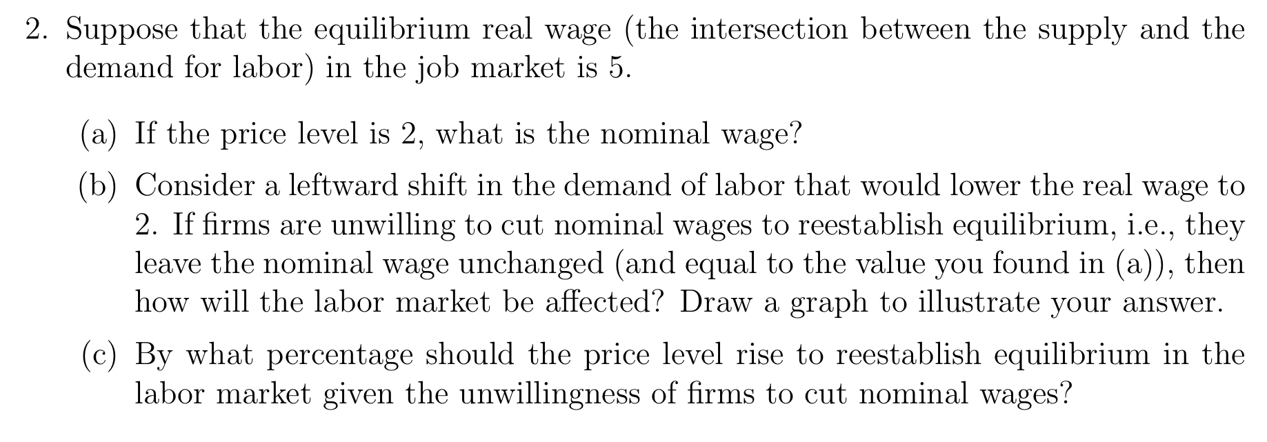  2. Suppose that the equilibrium real wage (the intersection between the