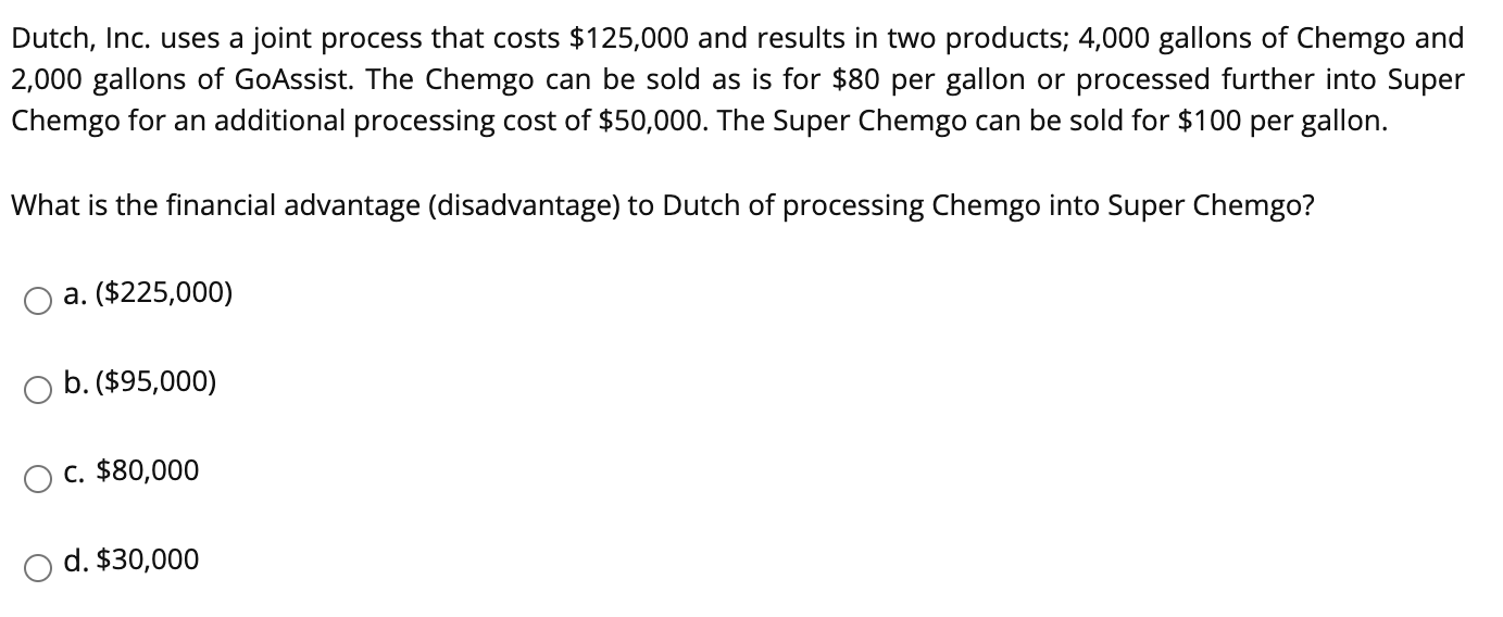  Dutch, Inc. uses a joint process that costs $125,000 and results