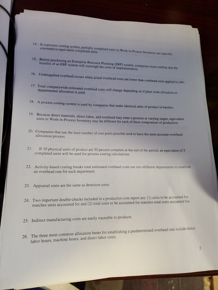  true or false 14. In a process costing system. partially completed