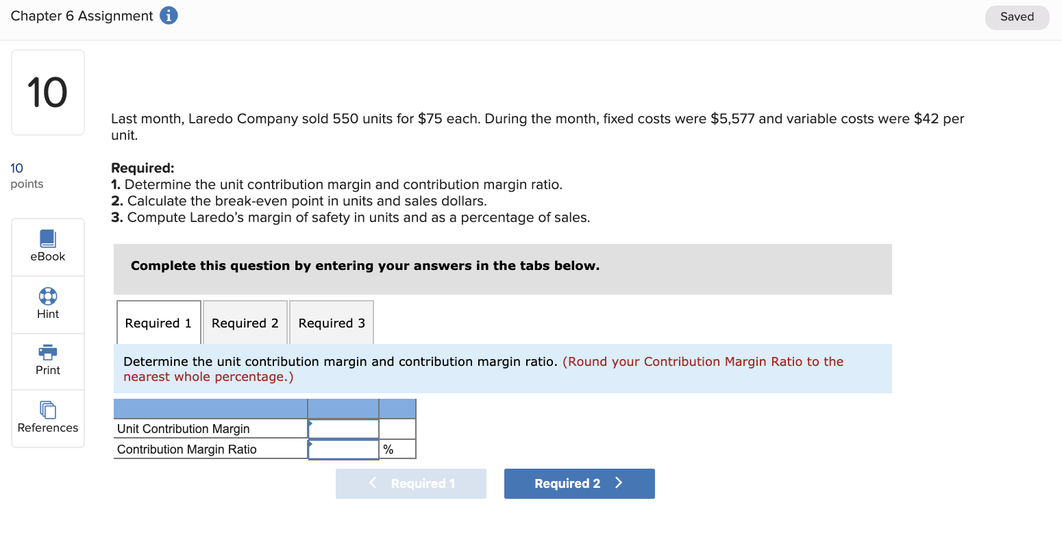  Chapter 6 Assignment i Saved Last month, Laredo Company sold 550