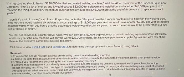  "I'm not sure we should lay out $290,000 for that automated