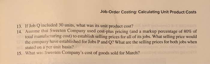 and sold only two jobs during March-Job P and Job Q. The