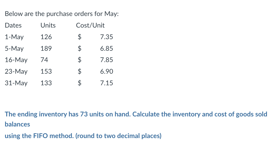  Below are the purchase orders for May: The ending inventory has