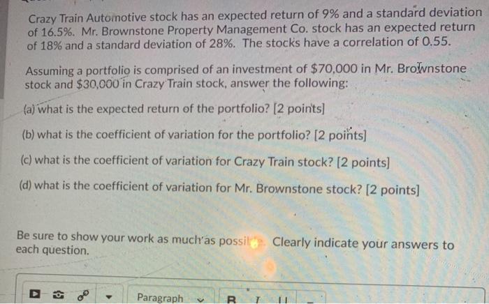  Crazy Train Automotive stock has an expected return of 9% and