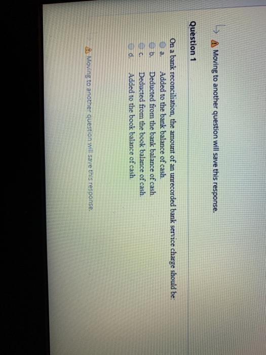  -> A Moving to another question will save this response. Question