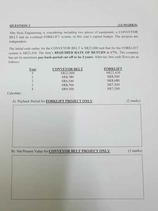  QUESTION 2 (14 MARKS) Abu Ilyas Engineering is considering including two
