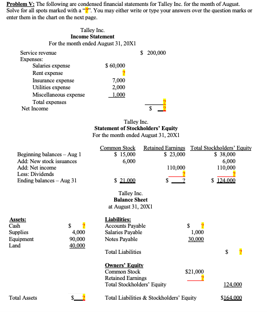 Please solve for yellow highlighted ? and show work Problem V: The