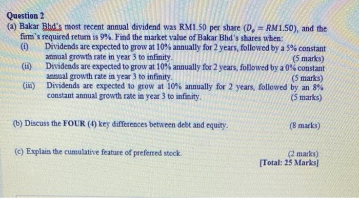 Question 2 (2) Bakar Bhd's most recent annual dividend was RM1.50