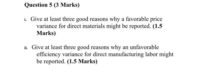  Question 5 (3 Marks) i. Give at least three good reasons
