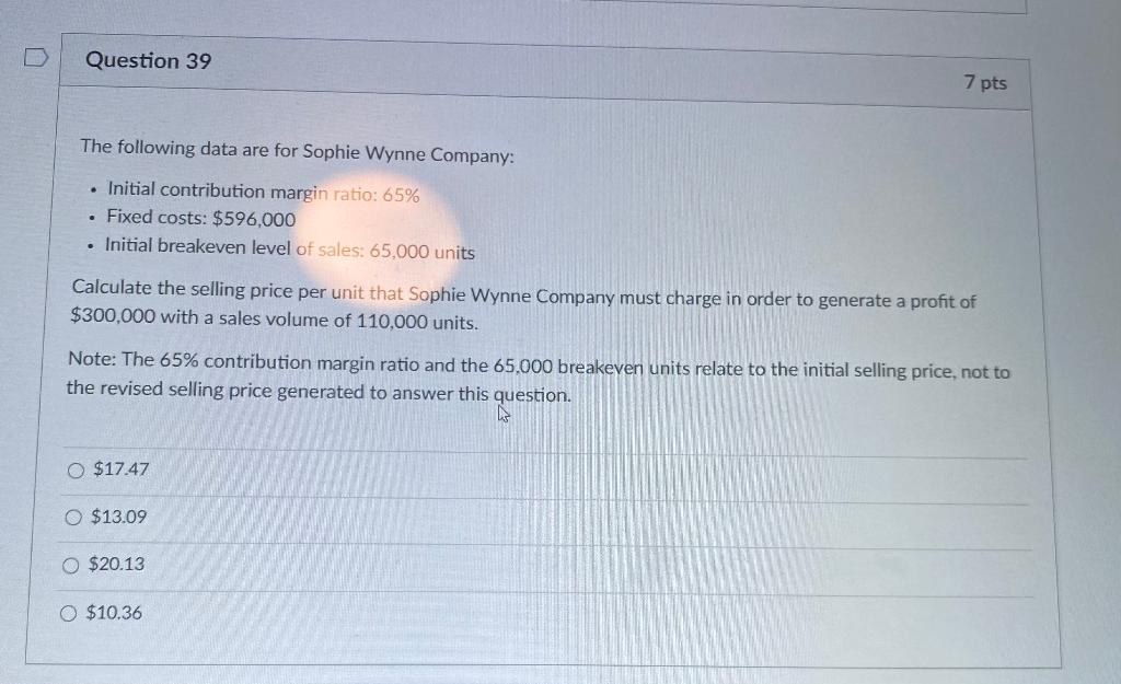 Question 39 7 pts The following data are for Sophie Wynne