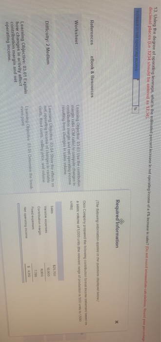  13. Using the degree of operating leverage, what is the estimated