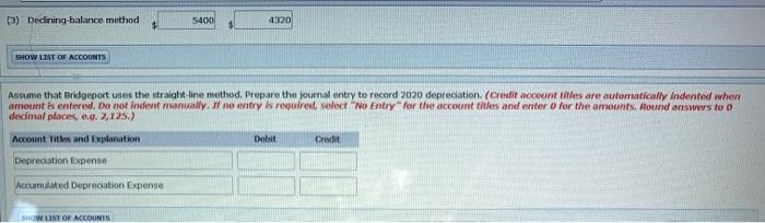 the first part correct me. thank you. Question 3 Bridgeport Company purchased