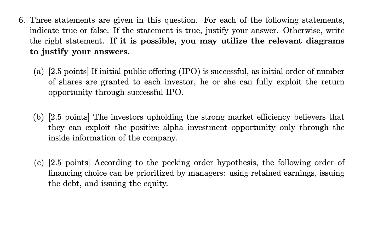  6. Three statements are given in this question. For each of