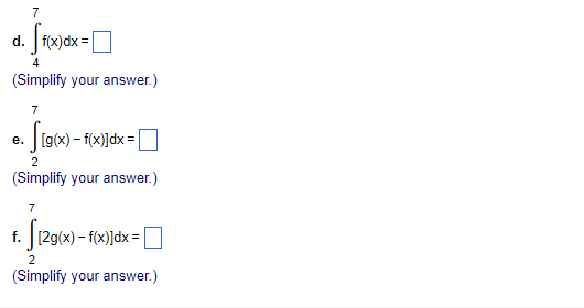 4 The functions f and g are integrable and f(x)dx = -