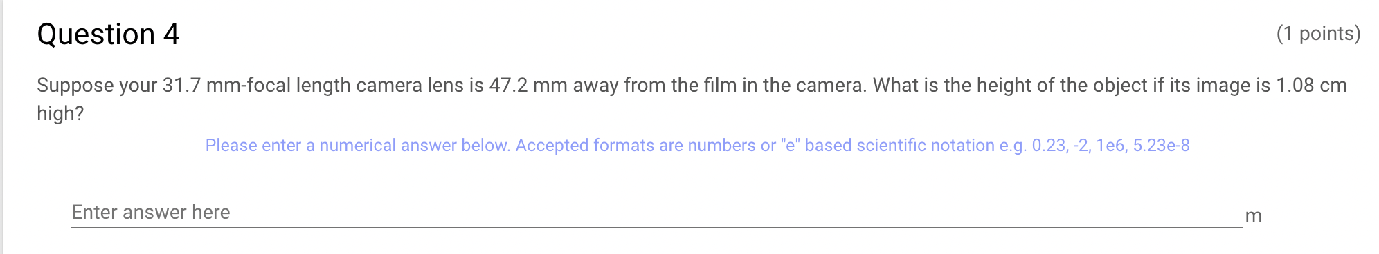 answer below. Accepted formats are numbers or e based scientific notation e.g.