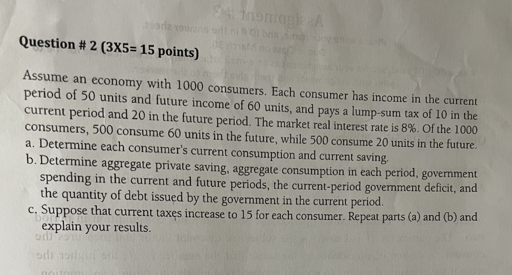 EA MemakeA Question # 2 (3X5= 15 points) Assume an economy