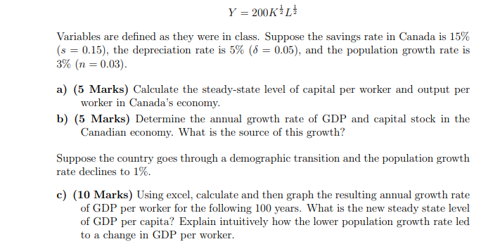 Suppose Canada's aggregate production function is given by the following: Y =