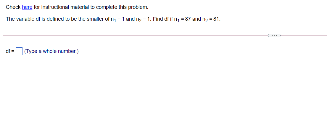  Check here for instructional material to complete this problem. The variable