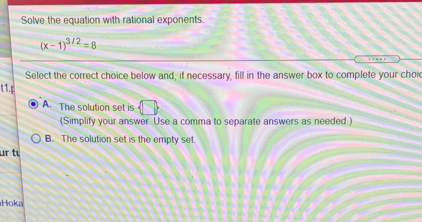 Solve the equation with rational exponents. ( X - 1) 3/2