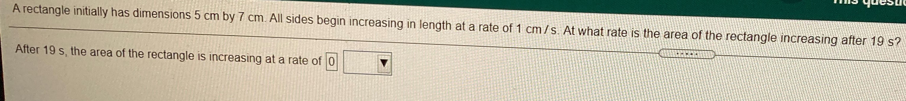 A rectangle initially has dimensions 5 cm by 7 cm. All sides